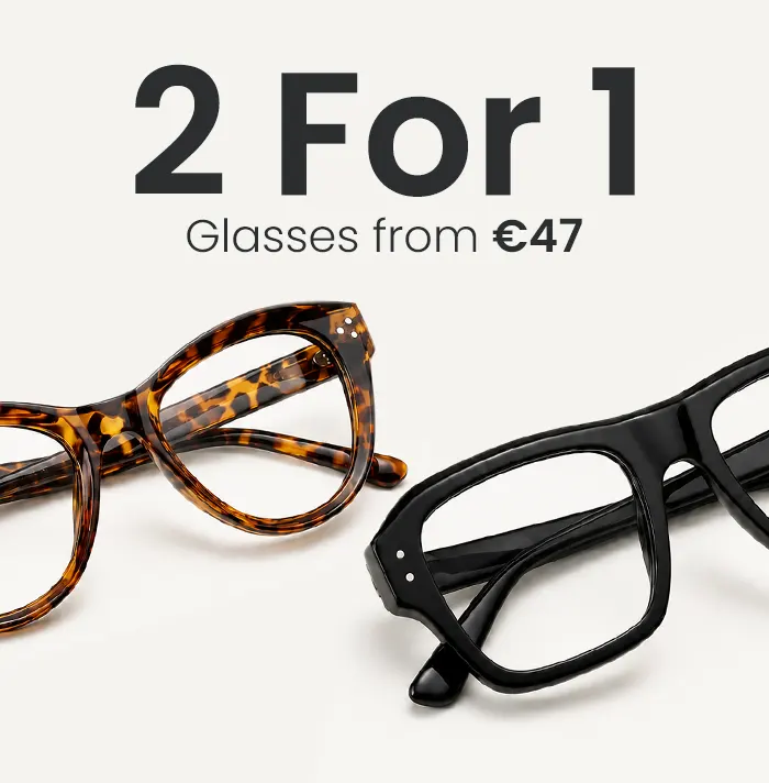 Glasses 2 for 1 from €47