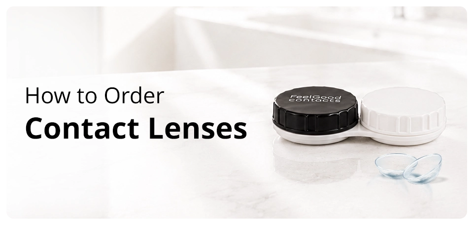 How to order contact lenses